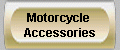 Motorcycle 
Accessories