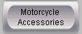 Motorcycle 
Accessories
